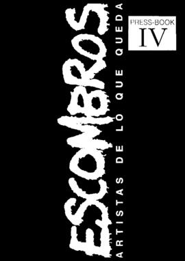 Escombros. Artistas de lo que queda [Press Book IV]