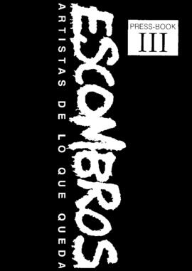 Escombros. Artistas de lo que queda [Press Book III]